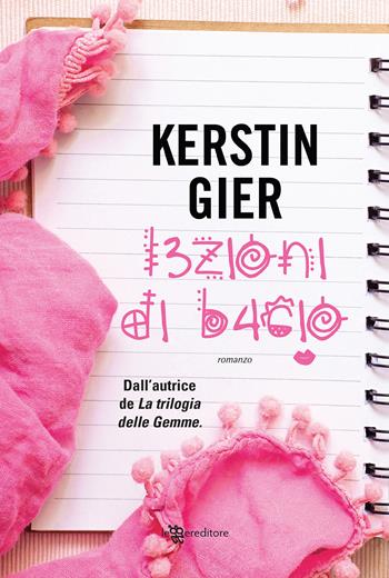 Lezioni di bacio - Kerstin Gier - Libro Leggereditore 2020, Young adult | Libraccio.it