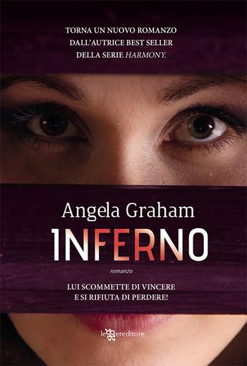 Inferno. Harmony. Vol. 4 - Angela Graham - Libro Leggereditore 2020, Narrativa | Libraccio.it