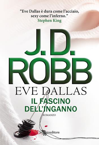 Il fascino dell'inganno. Eve Dallas - J. D. Robb - Libro Leggereditore 2020, Narrativa | Libraccio.it