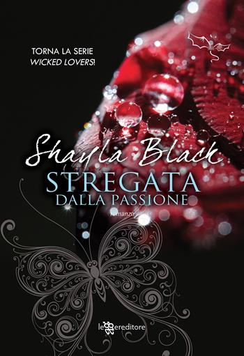 Stregata dalla passione - Shayla Black - Libro Leggereditore 2020, Narrativa | Libraccio.it