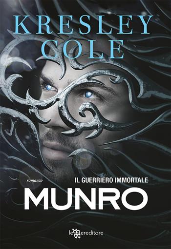 Munro. Il guerriero immortale - Kresley Cole - Libro Leggereditore 2022, Narrativa | Libraccio.it
