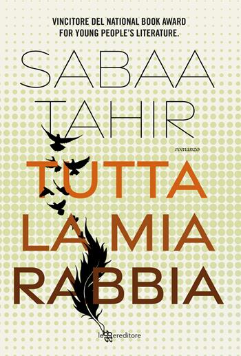Tutta la mia rabbia - Sabaa Tahir - Libro Leggereditore 2023, Young adult | Libraccio.it