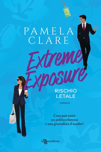 Extreme exposure. Rischio letale - Pamela Clare - Libro Leggereditore 2023, Narrativa | Libraccio.it