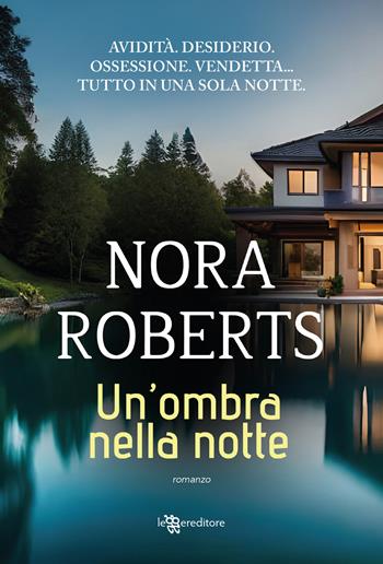 Un'ombra nella notte - Nora Roberts - Libro Leggereditore 2024, Narrativa | Libraccio.it