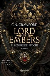 Lord of embers. Il signore dei fuochi. The Demon Queen Trials. Vol. 2