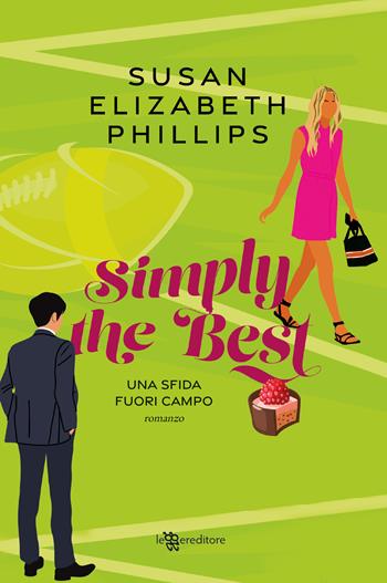 Simply the Best. Una sfida fuori campo - Susan Elizabeth Phillips - Libro Leggereditore 2024, Narrativa | Libraccio.it