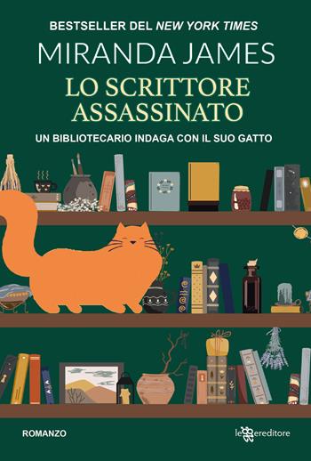 Lo scrittore assassinato. Il gatto tra gli scaffali. Vol. 3 - James Miranda - Libro Leggereditore 2025, Narrativa | Libraccio.it