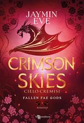 Crimson skies. Cieli cremisi. Fallen fae gods. Vol. 2