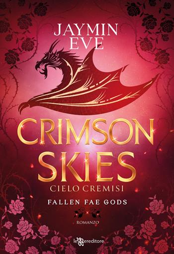 Crimson skies. Cieli cremisi. Fallen fae gods. Vol. 2 - Jaymin Eve - Libro Leggereditore 2025, Narrativa | Libraccio.it