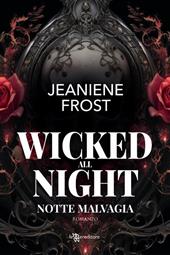 Wicked all night. Notte malvagia