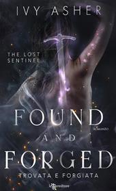 Found and forged. Trovata e forgiata. The Lost Sentinel. Vol. 4