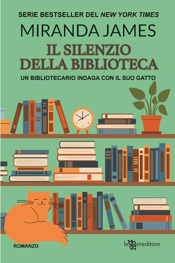 Il silenzio della biblioteca - James Miranda - Libro Leggereditore 2026, Narrativa | Libraccio.it