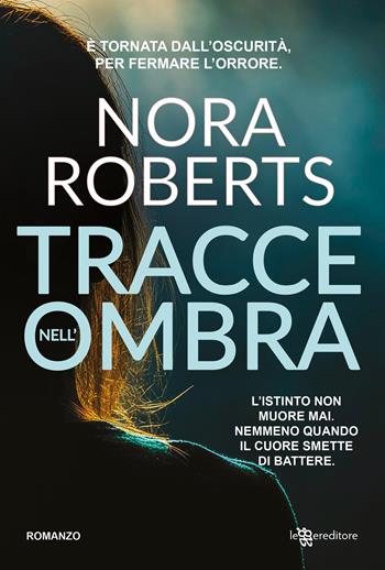 Tracce nell'ombra - Nora Roberts - Libro Leggereditore 2026, Narrativa | Libraccio.it