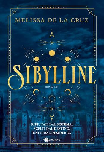 Sibylline - Melissa De la Cruz - Libro Leggereditore 2026, Narrativa | Libraccio.it