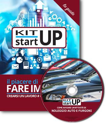 Come avviare un'attività di noleggio auto e furgoni. Con aggiornamento 2018. Con CD-ROM  - Libro Incubatore Creaimpresa 2018, Kit start up | Libraccio.it