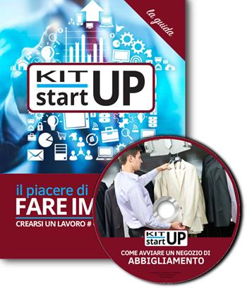 Come avviare un negozio di abbigliamento. Con aggiornamento 2018. Con CD-ROM  - Libro Incubatore Creaimpresa 2018, Kit start up | Libraccio.it