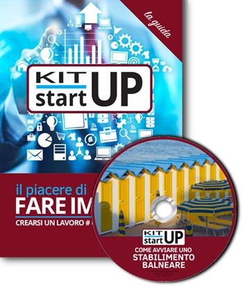 Come avviare uno stabilimento balneare. Con aggiornamento 2018. Con CD-ROM  - Libro Incubatore Creaimpresa 2018, Kit start up | Libraccio.it