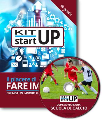 Come avviare una scuola di calcio. Con aggiornamento 2018. Con CD-ROM  - Libro Incubatore Creaimpresa 2018, Kit start up | Libraccio.it