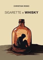 Sigarette e whisky