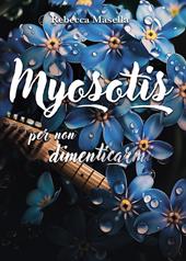 Myosotis. Per non dimenticarmi