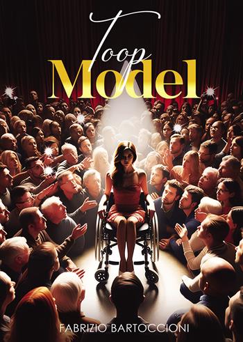 Toop model - Fabrizio Bartoccioni - Libro Passione Scrittore selfpublishing 2024 | Libraccio.it