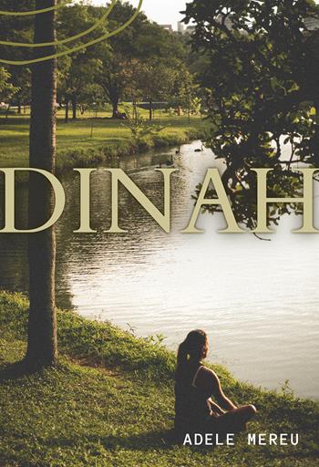 Dinah - Adele Mereu - Libro Passione Scrittore selfpublishing 2024 | Libraccio.it