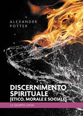 Discernimento spirituale (etico, morale e sociale). La quarta logia