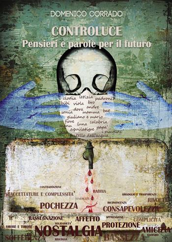 Controluce. Pensieri e parole per il futuro - Domenico Corrado - Libro Passione Scrittore selfpublishing 2023 | Libraccio.it