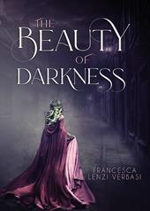 The beauty of darkness