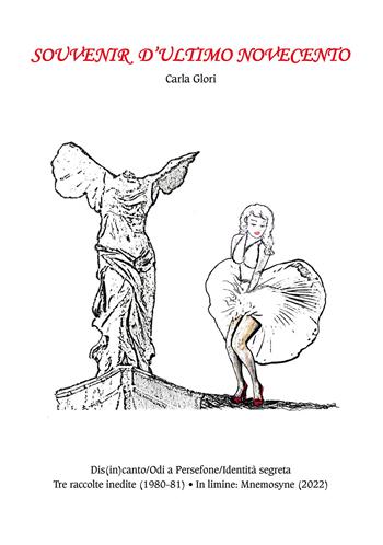 Souvenir d'ultimo Novecento - Carla Glori - Libro Passione Scrittore selfpublishing 2022 | Libraccio.it