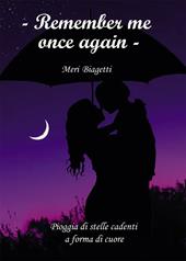 Remember me once again. Pioggia di stelle cadenti a forma di cuore