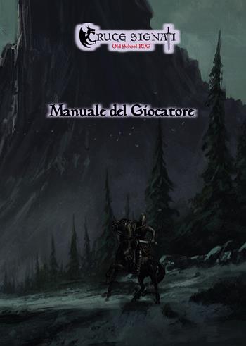 Cruce signati. Manuale del giocatore - Giovanni Gori - Libro Passione Scrittore selfpublishing 2022 | Libraccio.it