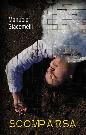 Scomparsa - Manuele Giacomelli - Libro Passione Scrittore selfpublishing 2021 | Libraccio.it