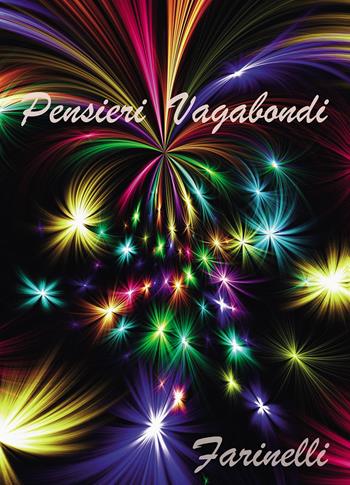 Pensieri vagabondi - Ferdinando Farinelli - Libro Passione Scrittore selfpublishing 2021 | Libraccio.it