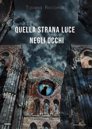 Quella strana luce negli occhi - Tiziana Riccondi - Libro Passione Scrittore selfpublishing 2021 | Libraccio.it