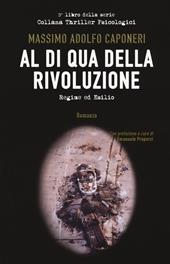 Al di qua della rivoluzione. Regime ed esilio