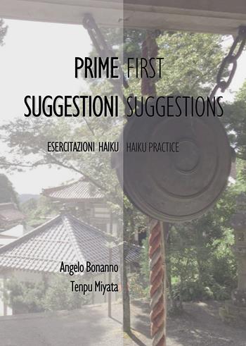 Prime suggestioni. First suggestions - Angelo Bonanno - Libro Passione Scrittore selfpublishing 2021 | Libraccio.it