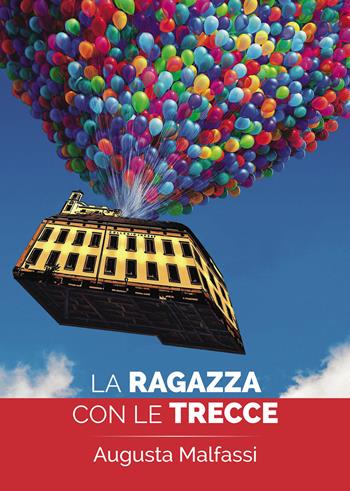 La ragazza con le trecce - Augusta Malfassi - Libro Passione Scrittore selfpublishing 2021 | Libraccio.it