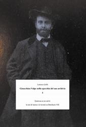 Gioacchino Volpe nello specchio suo archivio. Vol. 1: Qualcosa se ne salvò: la tesi di laurea e le lezioni su Bonifacio VIII.