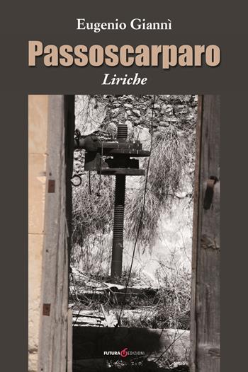 Passoscarparo - Eugenio Giannì - Libro Futura Libri 2019 | Libraccio.it