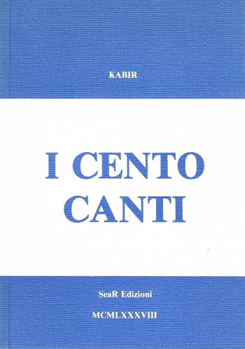 I cento canti - Kabir - Libro Futura Libri 1988 | Libraccio.it