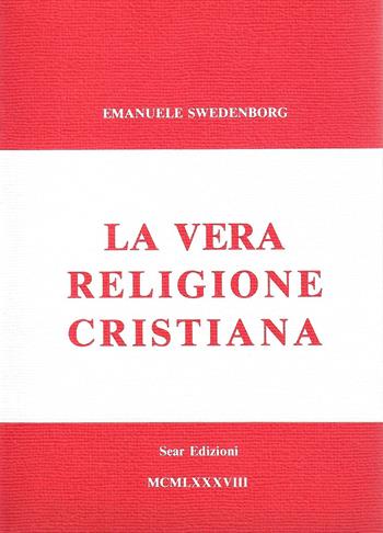 La vera religione cristiana - Emanuel Swedenborg - Libro Futura Libri 1988 | Libraccio.it
