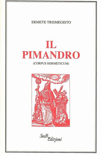 Il pimandro (Corpus hermeticum) - Ermete Trismegisto - Libro Futura Libri 1993 | Libraccio.it