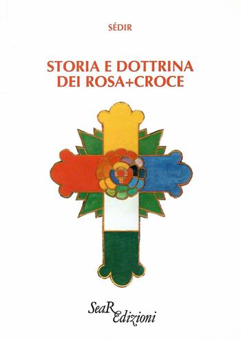 Storia e dottrina dei Rosa+Croce - Paul Sédir - Libro Futura Libri 1992 | Libraccio.it