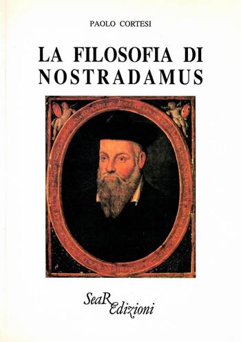 La filosofia di Nostradamus - Paolo Cortesi - Libro Futura Libri 1994 | Libraccio.it