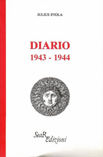 Diario. 1943-1944 - Julius Evola - Libro Futura Libri 1989 | Libraccio.it