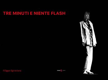 Tre minuti e niente flash. Ediz. illustrata - Filippo Sproviero - Libro Futura Libri 2023 | Libraccio.it