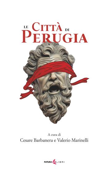 Le città di Perugia  - Libro Futura Libri 2024 | Libraccio.it