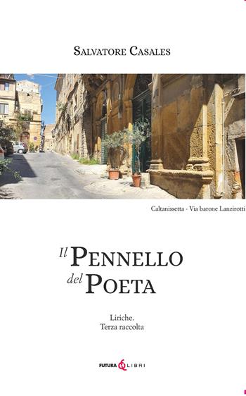 Il pennello del poeta - Salvatore Casales - Libro Futura Libri 2024 | Libraccio.it