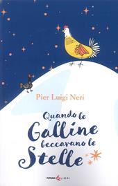 Quando le galline facevano le stelle